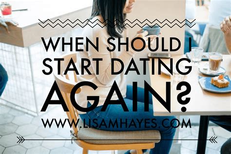 should you start dating again